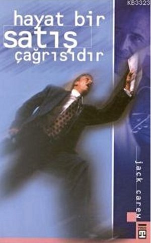 Hayat Bir Satış Çağrısıdır