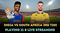 India vs South Africa 3rd T20 Playing 11, match timings, live streaming