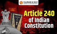 Article 240 of Indian Constitution, Interpretation, Significance