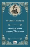 American Notes For General Circulation (Charles Dickens)