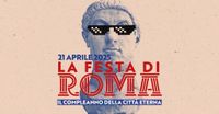 21 APRILE 2025 - LA FESTA DI ROMA - Culture