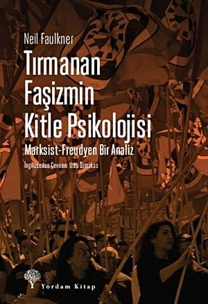Tırmanan Faşizmin Kitle Psikolojisi