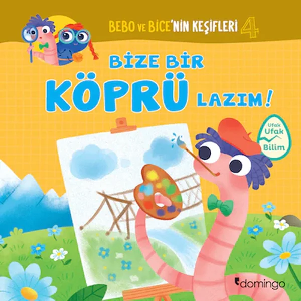 Bebo ve Bice'nin Keşifleri - 4 | Bize Bir Köprü Lazım!