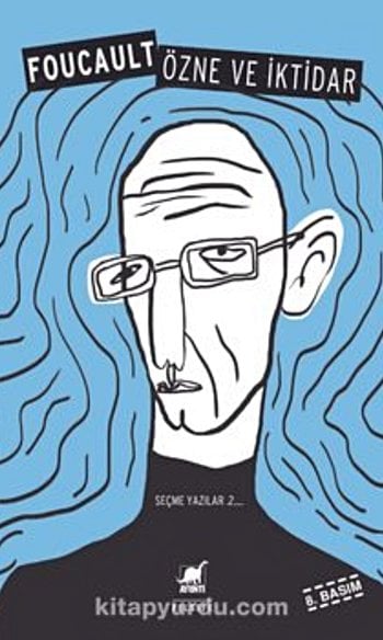 Özne ve İktidar: Seçme Yazılar 2