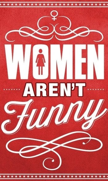 Women Aren't Funny