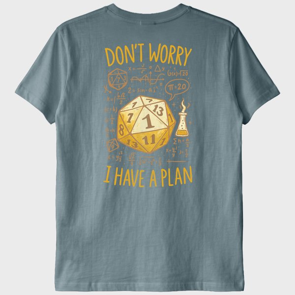 "I Have a Plan" T-Shirt