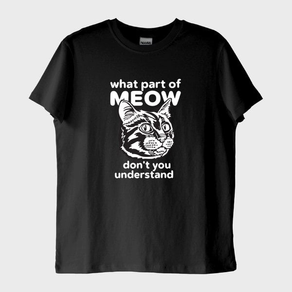 "MEOW YOU!" T-Shirt