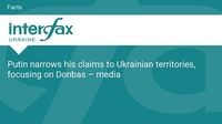 Putin narrows his claims to Ukrainian territories, focusing on Donbas – media