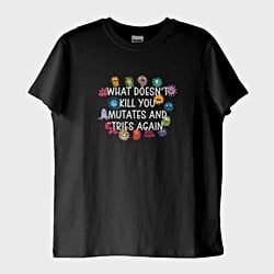 Seni Öldürmeyen Şey, Evrimleşip Tekrar Dener: 