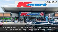 Recalls Anko Coffee Cups Over Burn Risk