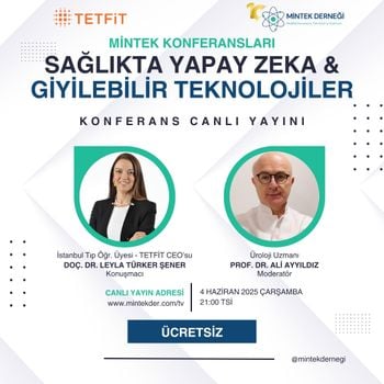 MİNTEK Konferansları: Sağlıkta Yapay Zeka ve Giyilebilir Teknolojiler