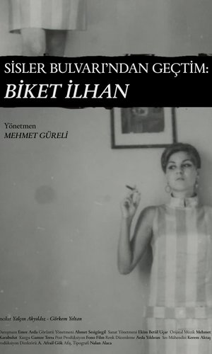 Sisler Bulvarı'ndan Geçtim: Biket İlhan