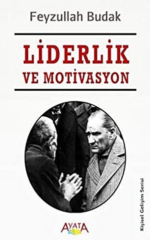 Liderlik ve Motivasyon