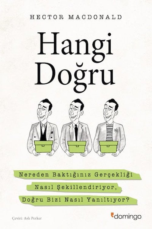 Hangi Doğru – Nereden Baktığınız Gerçekliği Nasıl Şekillendiriyor, Doğru Bizi Nasıl Yanıltıyor?