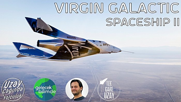 Uzay Turizmi Başlıyor | Richard Branson SpaceShipTwo ile Uzaya Gidiyor
