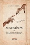 Agnostisizm Ve İlahi Tragedya