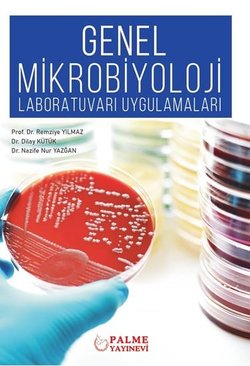 GENEL MİKROBİYOLOJİ LABORATUVARI UYGULAMALARI