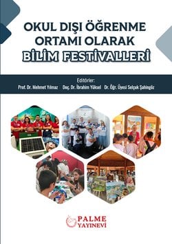 OKUL DIŞI ÖĞRENME ORTAMI OLARAK BİLİM FESTİVALLERİ