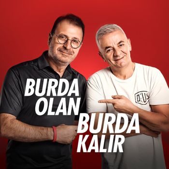 Burda Olan Burda Kalır