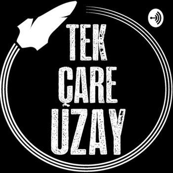 Tek Çare Uzay