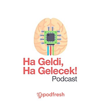 Ha Geldi, Ha Gelecek!