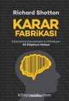 Karar Fabrikası: Satınalma Davranışlarını Etkileyen 25 Düşünce Hatası