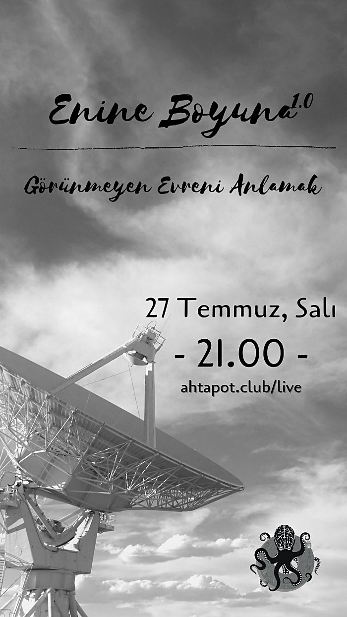 Enine Boyuna 1 | Görünmeyen Evreni Anlamak