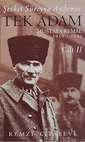 Tek Adam Mustafa Kemal (1919-1922) (Cilt 2)