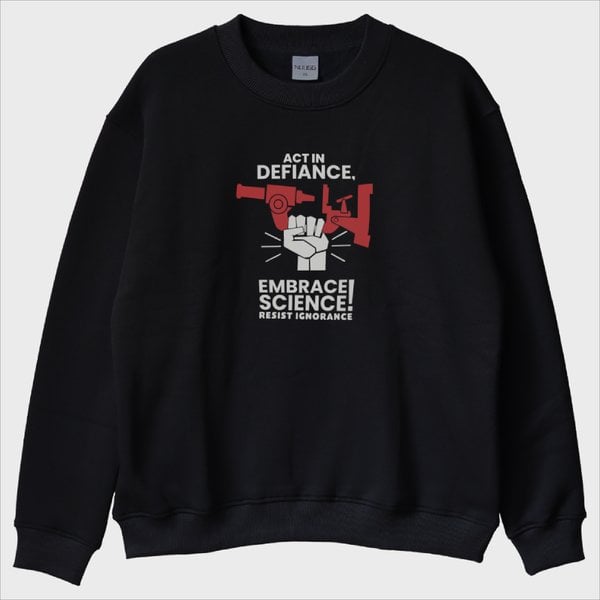 ''Embrace Science'' Sweatshirt