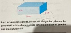 Ayrıt uzunlukları şekilde verilen dikdörtgenler prizması biçimindeki kutulardan en az kaç tane kullanılarak içi dolu bir küp oluşturulabilir?