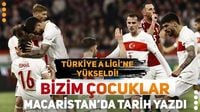 Türkiye A Ligi'ne yükseldi! Bizim Çocuklar, Macaristan'da tarih yazdı