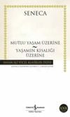Seneca Mutlu Yaşam Üzerine ~ Yaşamın Kısalığı Üzerine