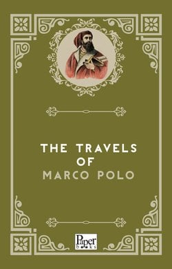 The Travels of Marco Polo (Marco Polo)