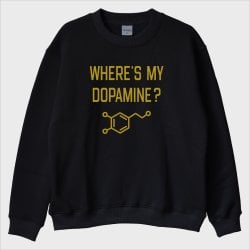 'Where’s My Dopamine' Sweatshirt