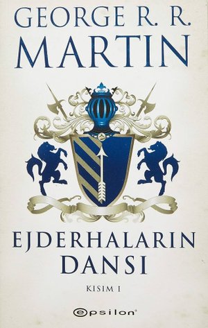 Ejderhaların Dansı: Kısım I