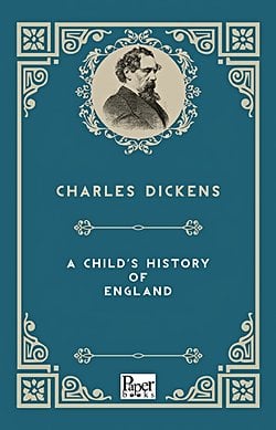 A Child's History Of England (Charles Dickens)