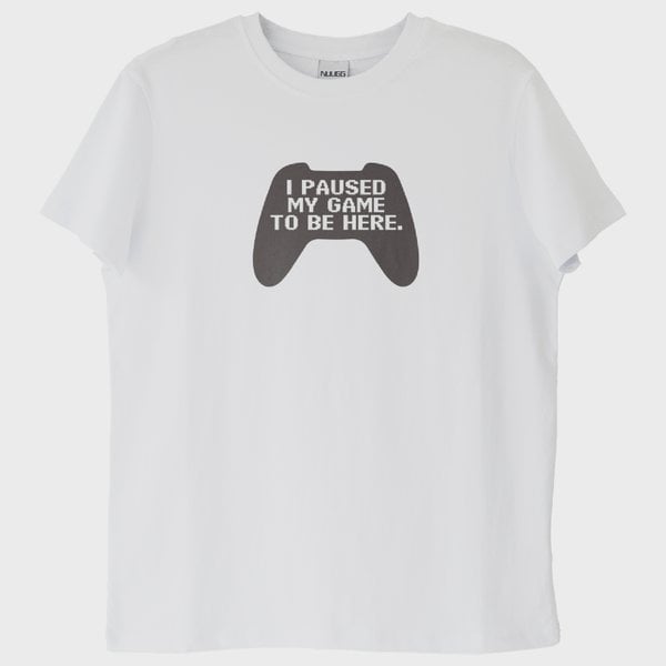 "I Paused My Game to Be Here" T-Shirt