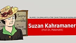 Türk Kadın Matematikçi: Fatma Suzan Kahramaner