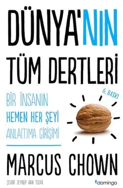 Dünya'nın Tüm Dertleri – Bir İnsanın Hemen Her Şeyi Anlatma Girişimi