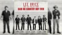 Lee Brice and The Traler Park Drop Rowdy Anthem “Said No Country Boy Ever” - That Eric Alper