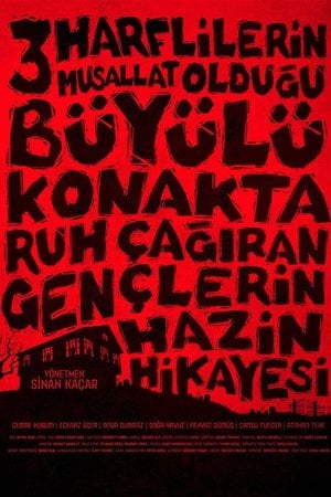 Üç Harflilerin Musallat Olduğu Büyülü Konakta Ruh Çağıran Gençlerin Hazin Hikayesi