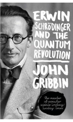 Erwin Schrödinger and the Quantum Revolution