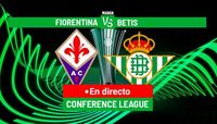 Fiorentina - Betis en directo | Conference League hoy en vivo | Marca