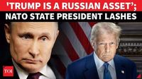 'Trump Favours Putin': NATO Nation President Claims POTUS Is 'Soviet Agent' Amid Ukraine Truce Drama