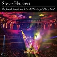 Steve Hackett Releases ‘The Lamb Stands Up Live At The Royal Albert Hall’ Featuring Guests Steve Rothery and Ray Wilson - That Eric Alper