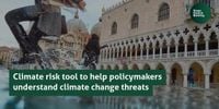 Climate risk tool to help policymakers understand climate change threats