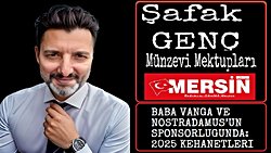 BABA VANGA VE NOSTRADAMUS’UN SPONSORLUĞUNDA: 2025 KEHANETLERİ