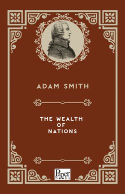 The Wealth Of Nations (Adam Smith)