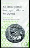 Hiç Kimse Görmek İstemeyen Biri Kadar Kör Olamaz - İbni Sina: Çağları Aşan Bir Deha