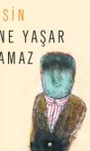 Yaşar Ne Yaşar Ne Yaşamaz